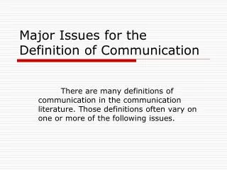 Major Issues for the Definition of Communication