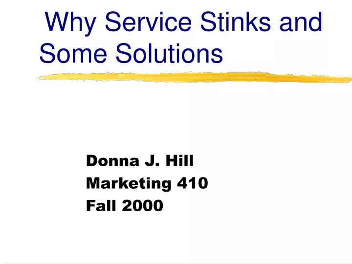 why service stinks and some solutions
