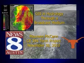 GIS in Hydrology Through a Broadcast Medium
