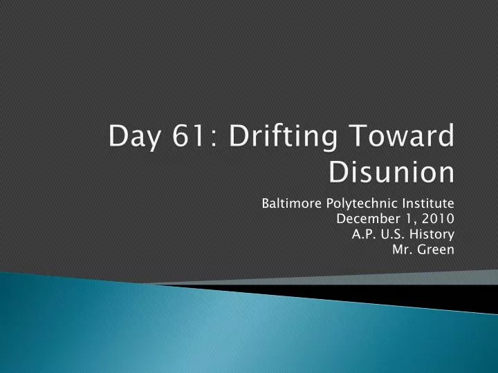 day 61 drifting toward disunion
