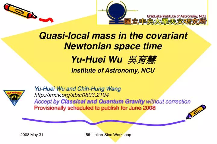 quasi local mass in the covariant newtonian space time yu huei wu institute of astronomy ncu