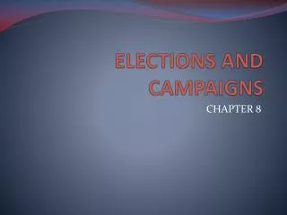 ELECTIONS AND CAMPAIGNS