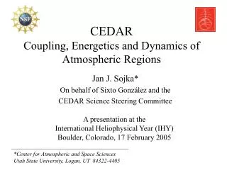 CEDAR Coupling, Energetics and Dynamics of Atmospheric Regions