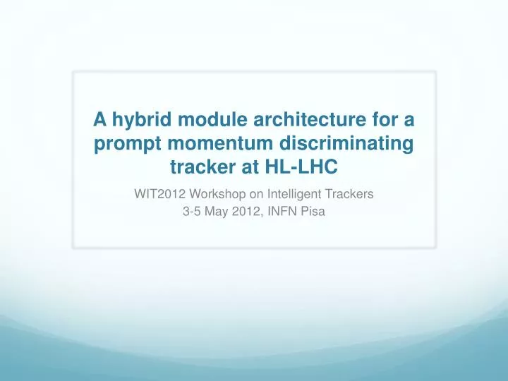a hybrid module architecture for a prompt momentum discriminating tracker at hl lhc