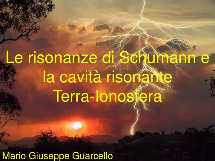 le risonanze di schumann e la cavit risonante terra ionosfera