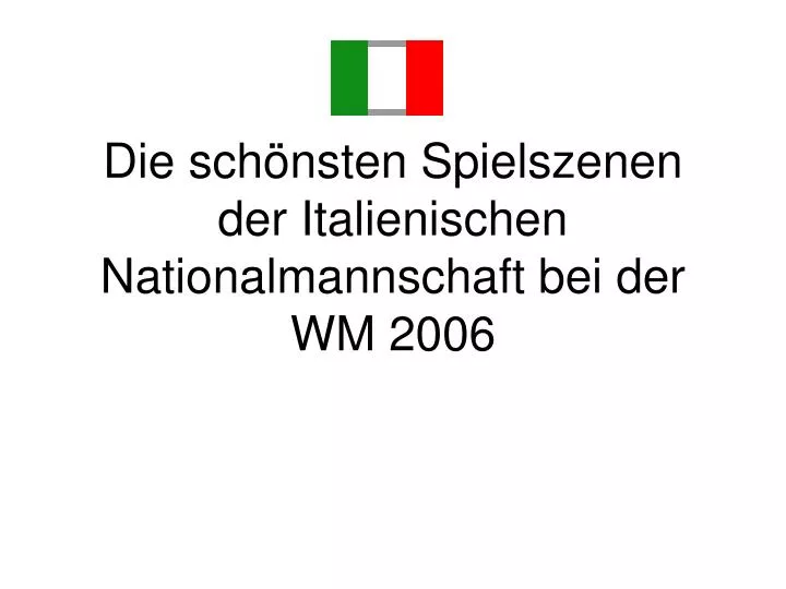 die sch nsten spielszenen der italienischen nationalmannschaft bei der wm 2006