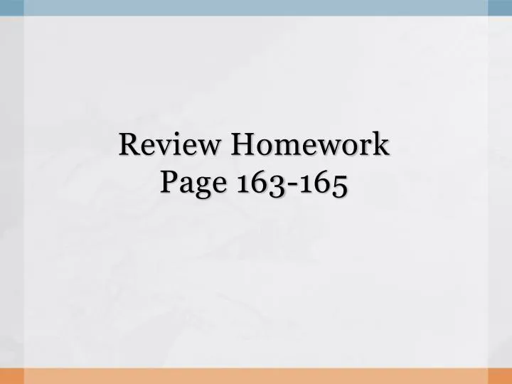 review homework page 163 165