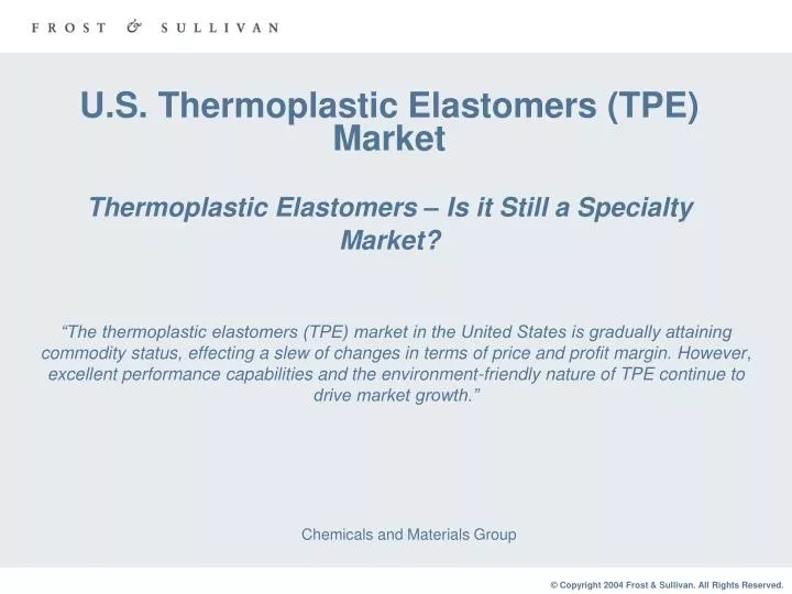 u s thermoplastic elastomers tpe market thermoplastic elastomers is it still a specialty market