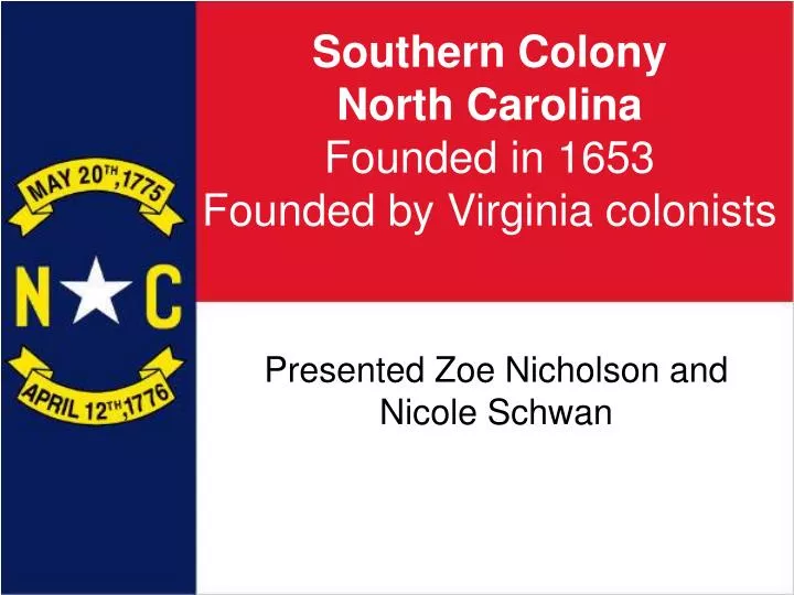 southern colony north carolina founded in 1653 founded by virginia colonists