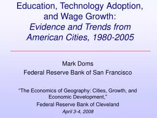 Mark Doms Federal Reserve Bank of San Francisco