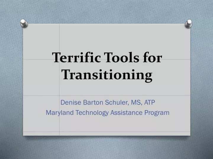 terrific tools for transitioning