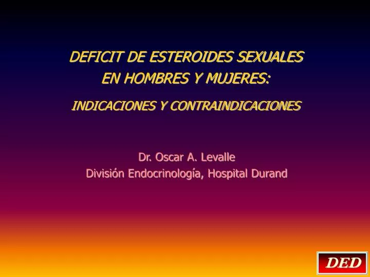 deficit de esteroides sexuales en hombres y mujeres indicaciones y contraindicaciones