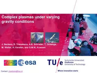 Complex plasmas under varying gravity conditions