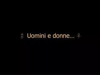uomini e donne