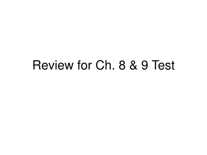 review for ch 8 9 test