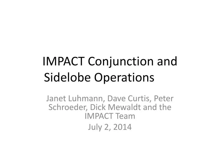 impact conjunction and sidelobe operations