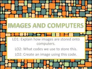 IMAGES AND COMPUTERS