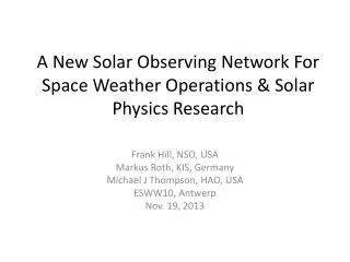 A New Solar Observing Network For Space Weather Operations &amp; Solar Physics Research