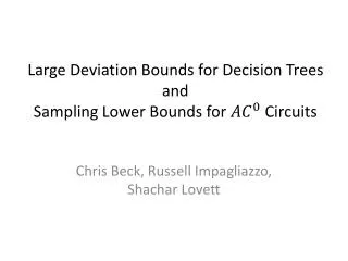 Large Deviation Bounds for Decision Trees and Sampling Lower Bounds for Circuits