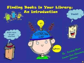 Finding Books in Your Library: An Introduction