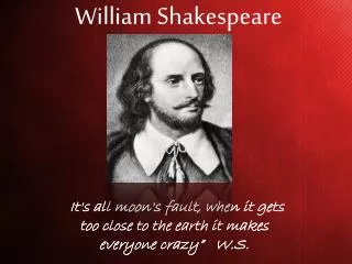 William Shakespeare