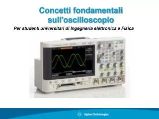 Concetti fondamentali sull'oscilloscopio