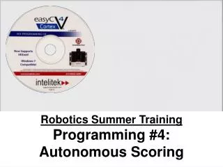 Robotics Summer Training Programming #4: Autonomous Scoring