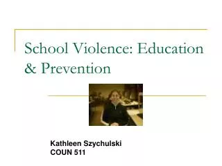 School Violence: Education &amp; Prevention