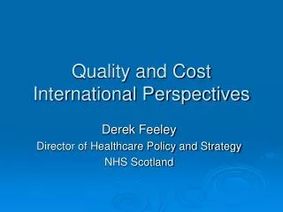 Quality and Cost International Perspectives