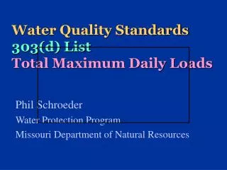 Water Quality Standards 303(d) List Total Maximum Daily Loads