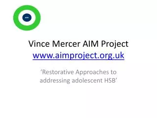 Vince Mercer AIM Project aimproject.uk