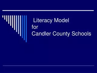 Literacy Model for Candler County Schools