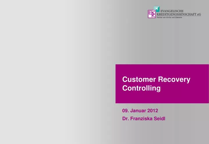 customer recovery controlling