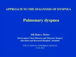 P ulmonary dyspnea