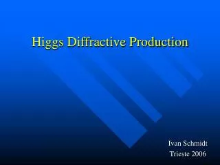 Higgs Diffractive Production