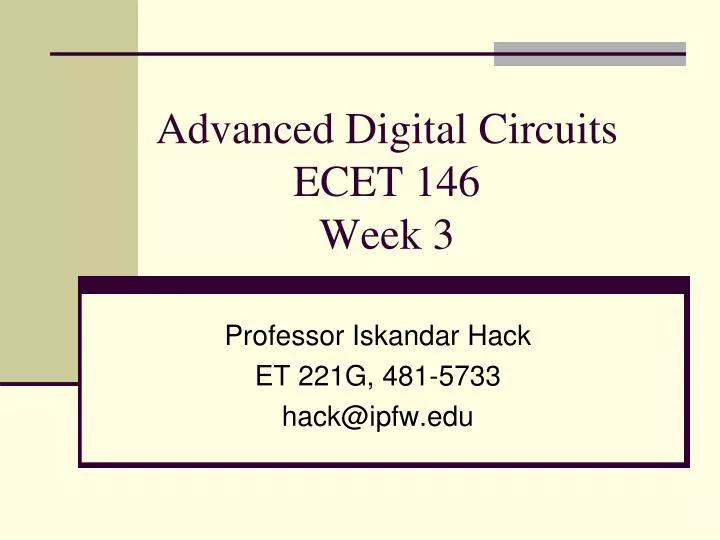 advanced digital circuits ecet 146 week 3