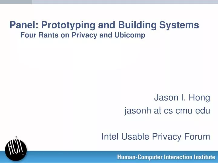 panel prototyping and building systems four rants on privacy and ubicomp