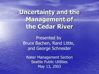 Uncertainty and the Management of the Cedar River