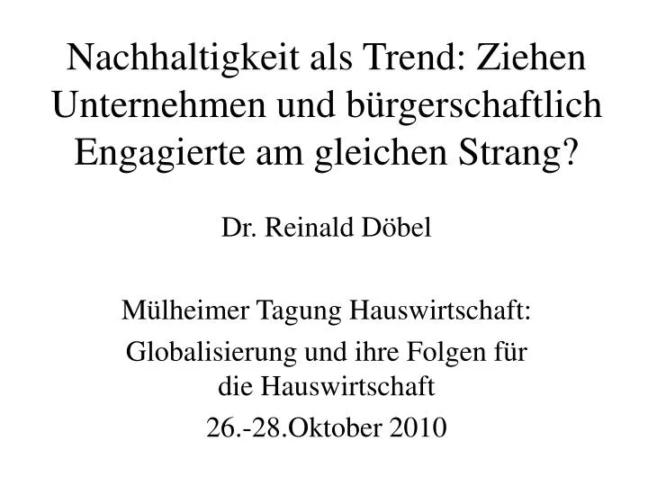 nachhaltigkeit als trend ziehen unternehmen und b rgerschaftlich engagierte am gleichen strang