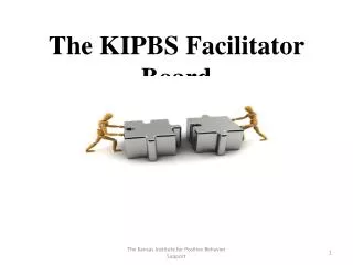The KIPBS Facilitator Board