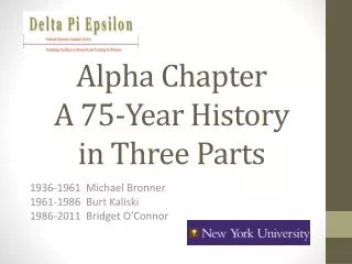 Alpha Chapter A 75-Year History in Three Parts