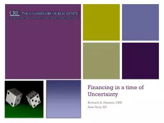 Financing in a time of Uncertainty