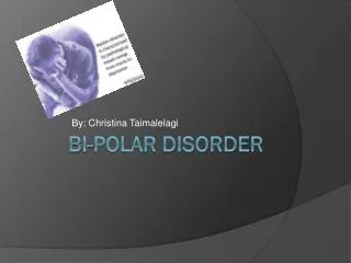 Bi-polar disorder