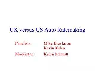UK versus US Auto Ratemaking