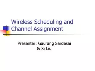 Wireless Scheduling and Channel Assignment