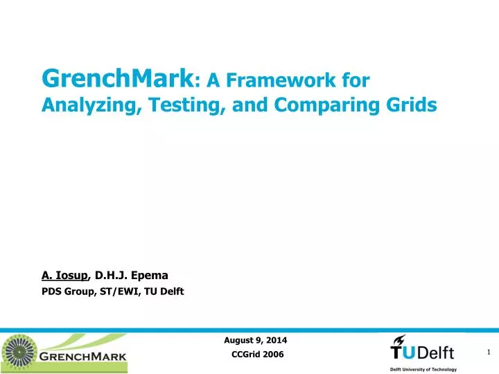 grenchmark a framework for analyzing testing and comparing grids