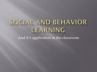 Social and behavior learning