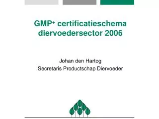 gmp certificatieschema diervoedersector 2006