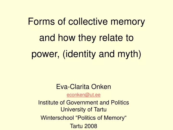 forms of collective memory and how they relate to power identity and myth