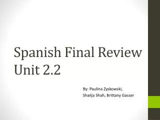Spanish Final Review Unit 2.2